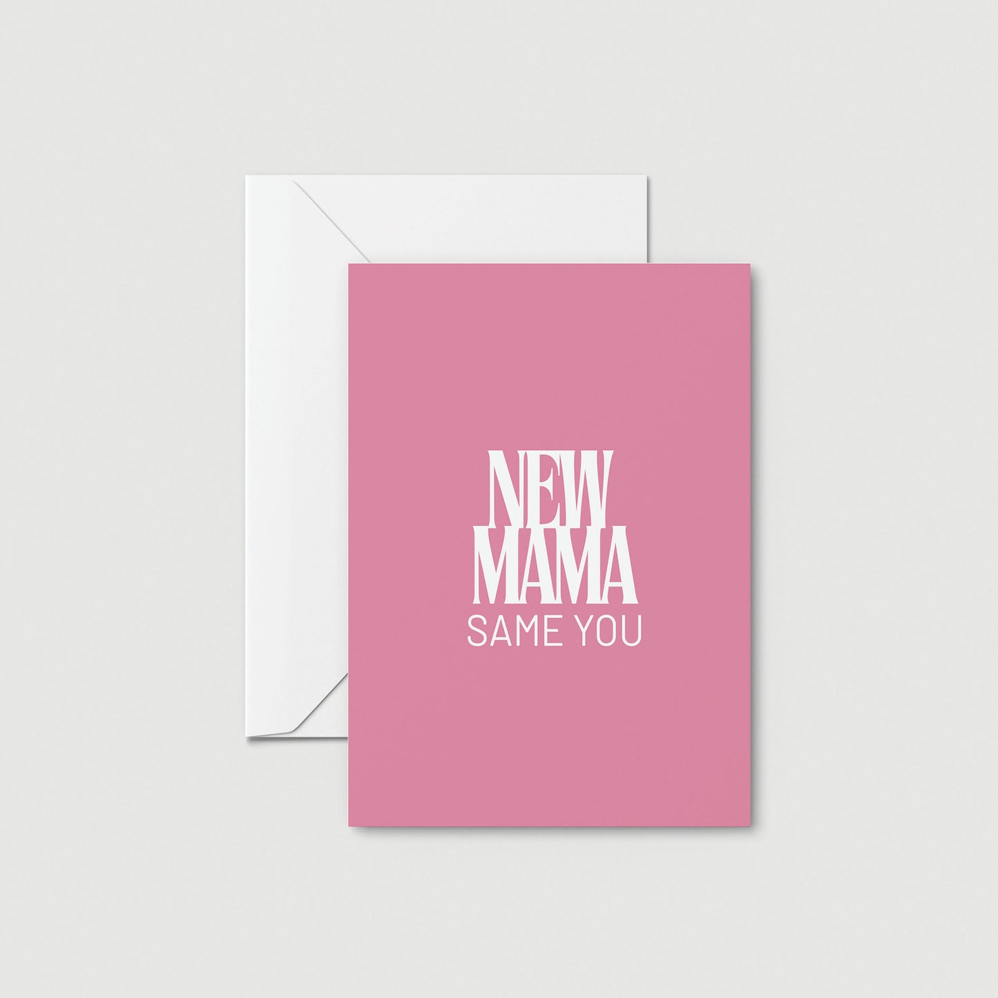 New Mama- Same You