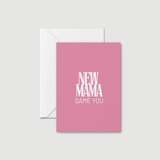 New Mama - Same You